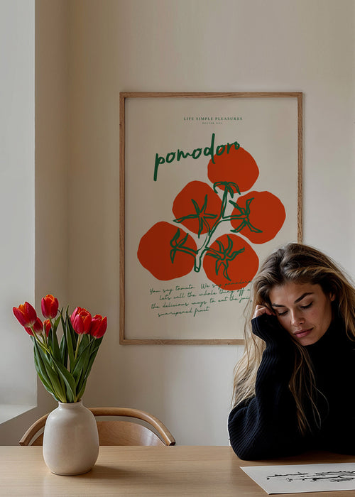 Life Simple simple pleasures - Pomodoro - Framed poster in an interior