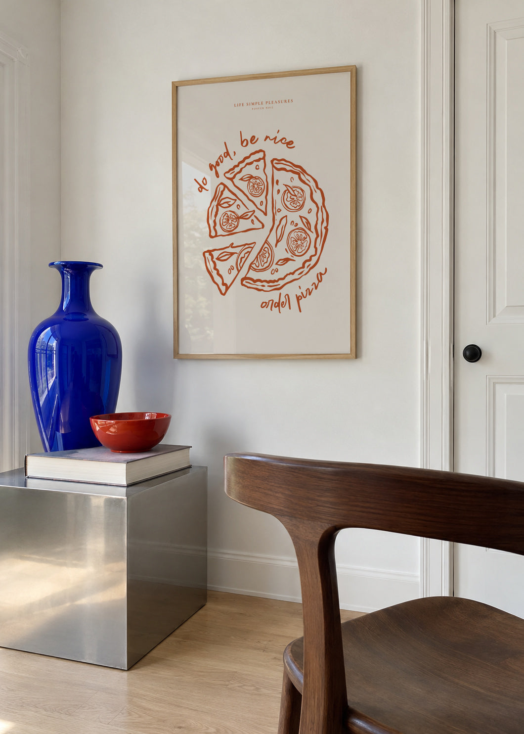 Life Simple simple pleasures - Pizza - Framed poster in an interior