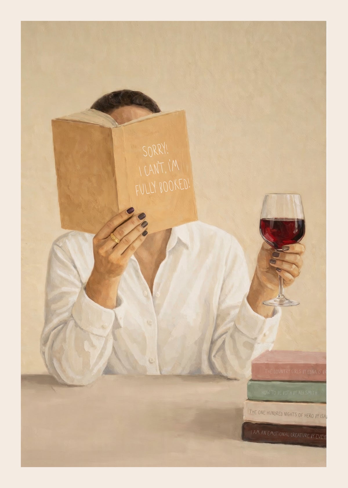 Sorry I Can't, I'm Fully Booked - Unframed art print